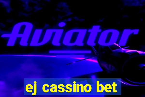 ej cassino bet